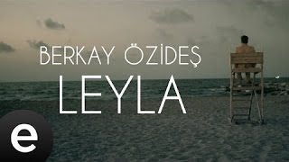 LEYLA (Berkay Özideş)  Video #LEYLA #berkayözideş - Esen Müzik Resimi