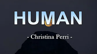 Human - Christina Perri ( Lirik / Lyrics dan Terjemahan ) Human - Christina Perri ( Lirik / Lyrics dan Terjemahan )