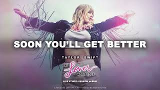 Taylor Swift - Soon You&#39;ll Get Better (Lover World Tour Live Concept Studio Version)