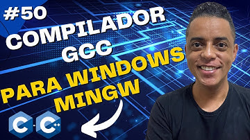 Como Instalar o Compilador GCC (para Windows MinGW) - Simples, Fácil e Rápido!