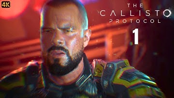 THE CALLISTO PROTOCOL Gameplay Walkthrough Part 1 [4K 60FPS] - No Commentary