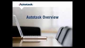 Autotask overview