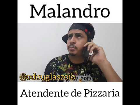 Atendente de Pizzaria - Malandro
