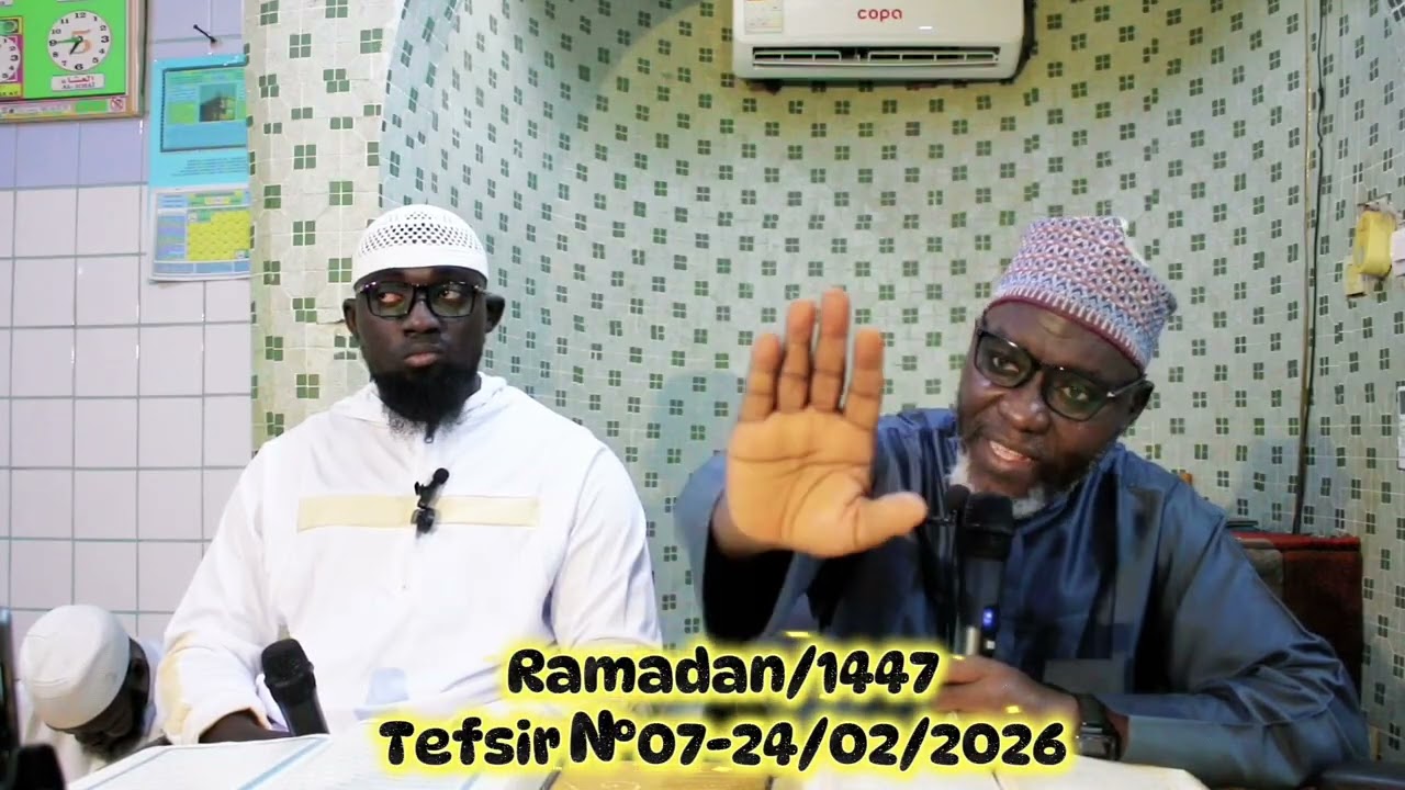 Ramadan/1447 spécial tefsir Nº07 -24/02/2026 par CHEIKH IMAM MOUFTAOU ISSAHAKA