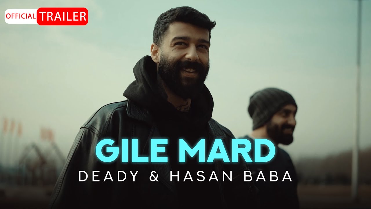 Deady & Hasan Baba - Gile Mard | OFFICIAL VIDEO ددی و حسن بابا - گیله ...