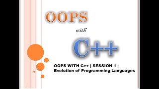 OOPS With CPP Session1|Fresher's to 6+ years of experience(Evalution of Programing Languages)