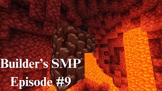 Builder's SMP Ep #9 - Netherite!