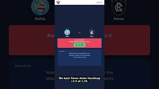 Bahia vs Remo & More | Free Football Betting Tips Today