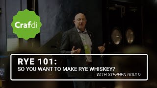 RYE 101 - So You Want to Make Rye Whisky?