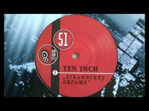 Ten Inch — Ten Inch - Strawberry Dreams (1999)