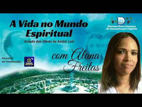 PROGRAMA: A Vida no Mundo Espiritual. OBREIROS DE VIDA ETERNA