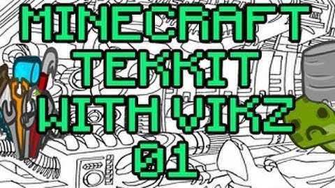 Tekkit With Vikz Episode 1 A New Beginning