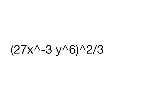 Simplify (27x^-3 y^6)^2/3