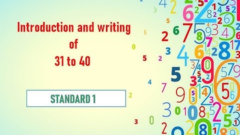 Maharashtra State Board | Introduction and writing of 31 to 40 | SUB : Maths | STD 1