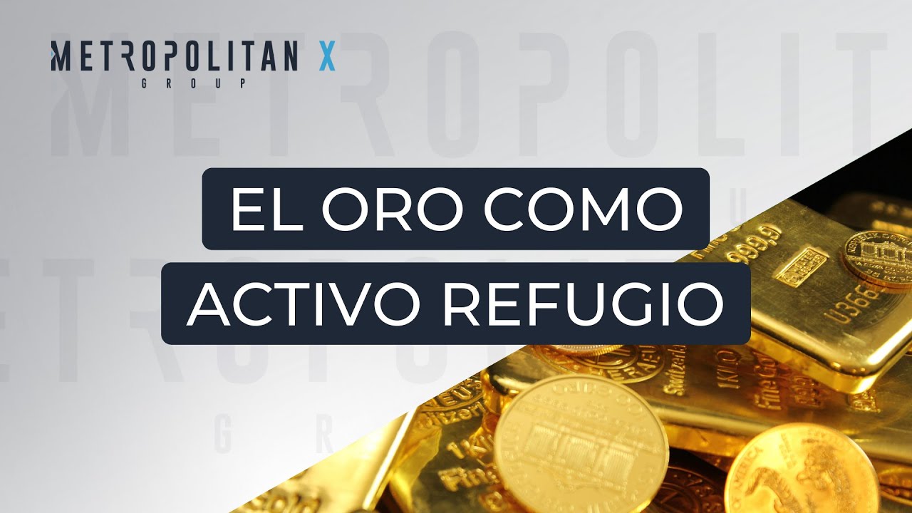 El oro como activo refugio - YouTube