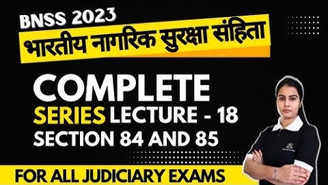 SECTION 84 AND 85 IN BNSS 2023