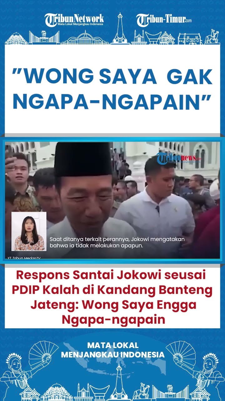 SHORT Respon Jokowi PDIP Kalah di Kandang Banteng: Wong Saya Ngak Ngapa-Ngapain!