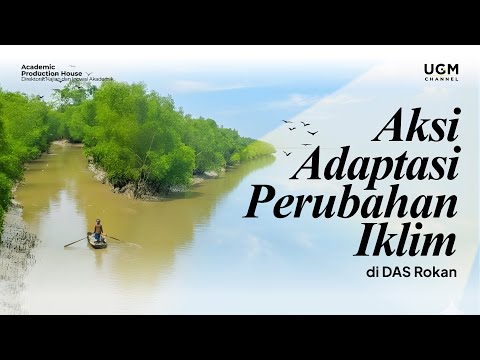Aksi Adaptasi Perubahan Iklim di DAS Rokan