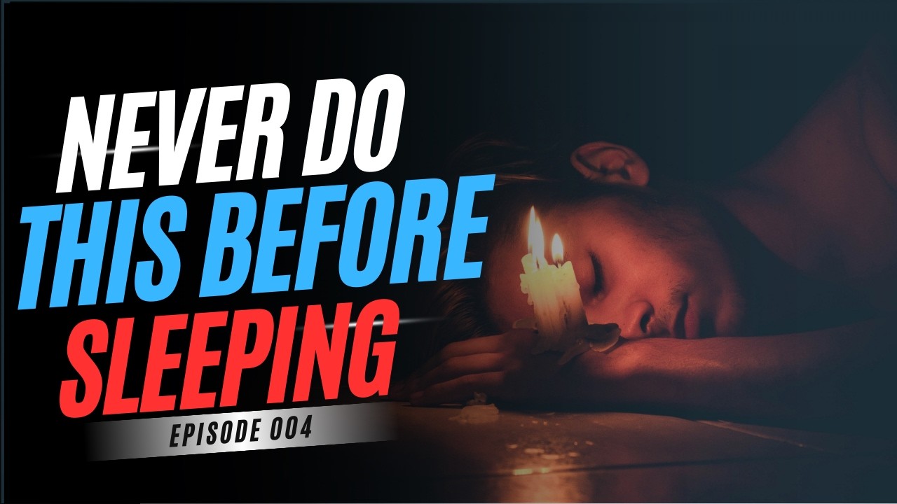 [Эпизод 4] НИКОГДА НЕ ДЕЛАЙТЕ ЭТОГО ПЕРЕД СНОКОМ! 7 ВЕЩЕЙ, КОТОРЫЕ ВЫ НЕ ДОЛЖНЫ ДЕЛАТЬ #сон #возр...