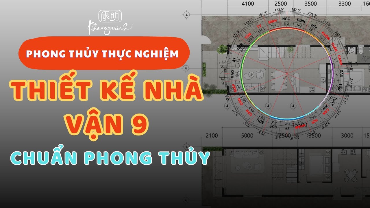 C-02. Phong Thủy Thực Nghiệm/ Thiết Kế Nhà Chuẩn Phong Thủy Vận 9