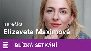 Elizaveta Maximová na Dvojce: Miluji připomínky! Režiséři už se přede mnou asi schovávají...