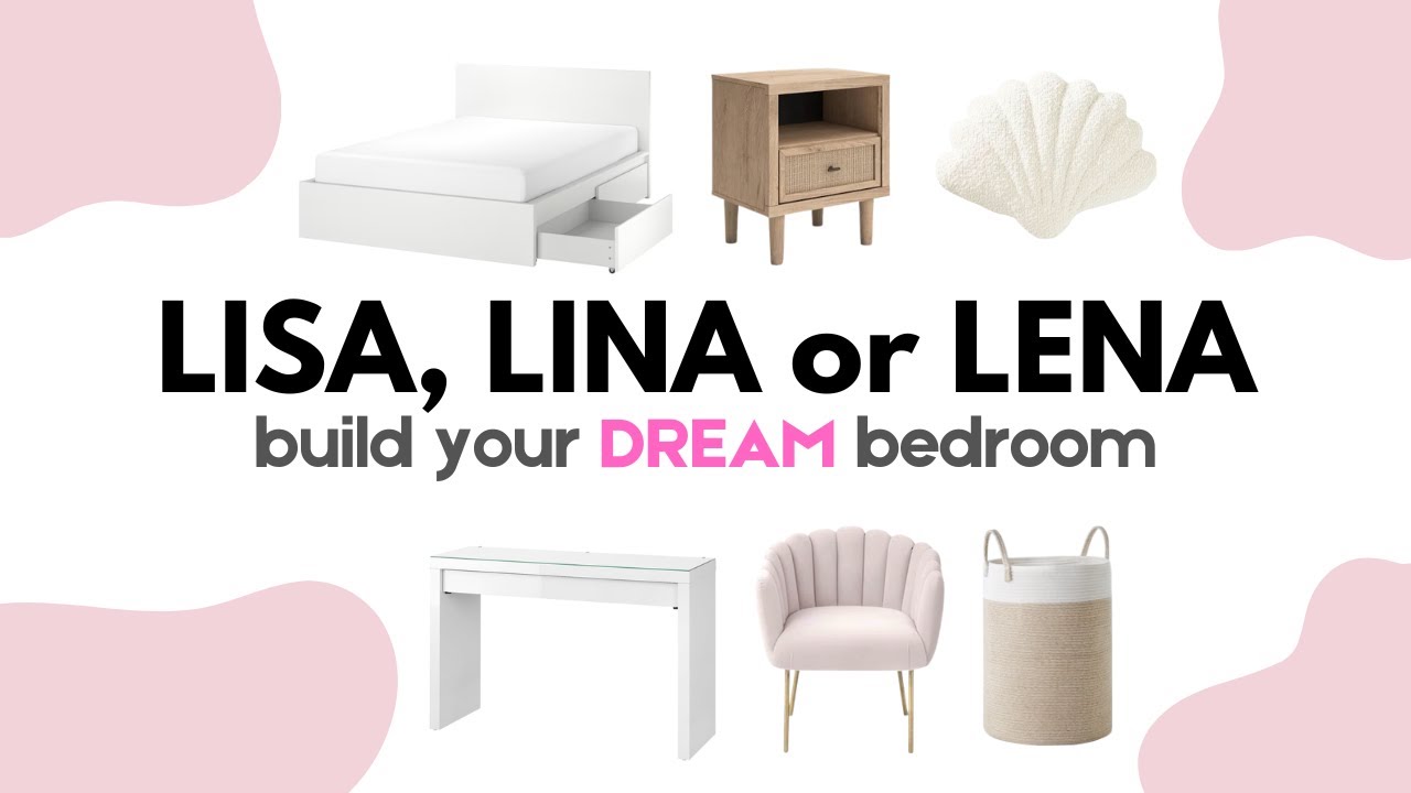 LISA, LINA or LENA | Build Your DREAM Bedroom  🛏💗