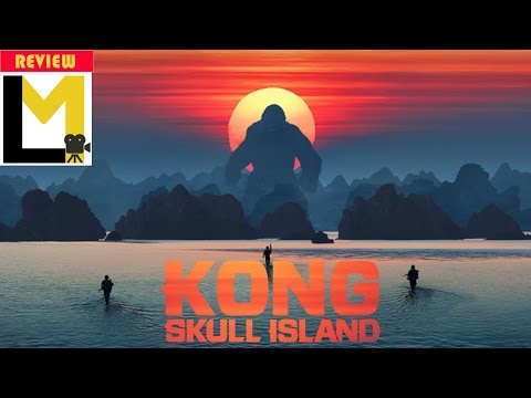 Kong Skull Island Review | Lensmen Movie Review Center