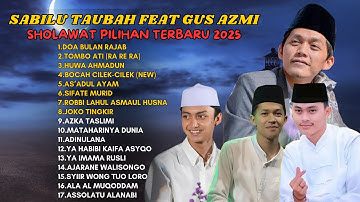 Sabilu Taubah Full Album Terbaru 2025 Bersama Gus Azmi