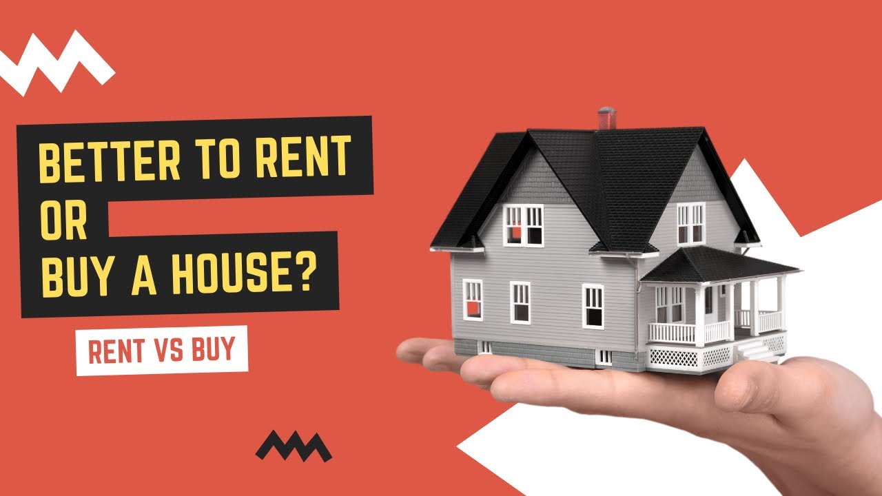 Should You Rent Or Buy A House Mortgage vs Rent YouTube