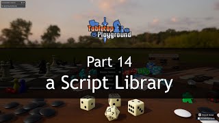 Mod Development for Tabletop Playground: Part 14 - a Script Library