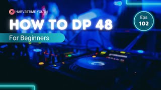 DP 48 TUTORIAL VIDEO Dp48 Tutorial