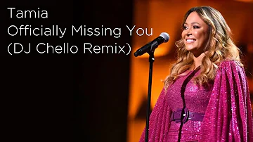 Tamia - Officially Missing You | DJ Chello Remix