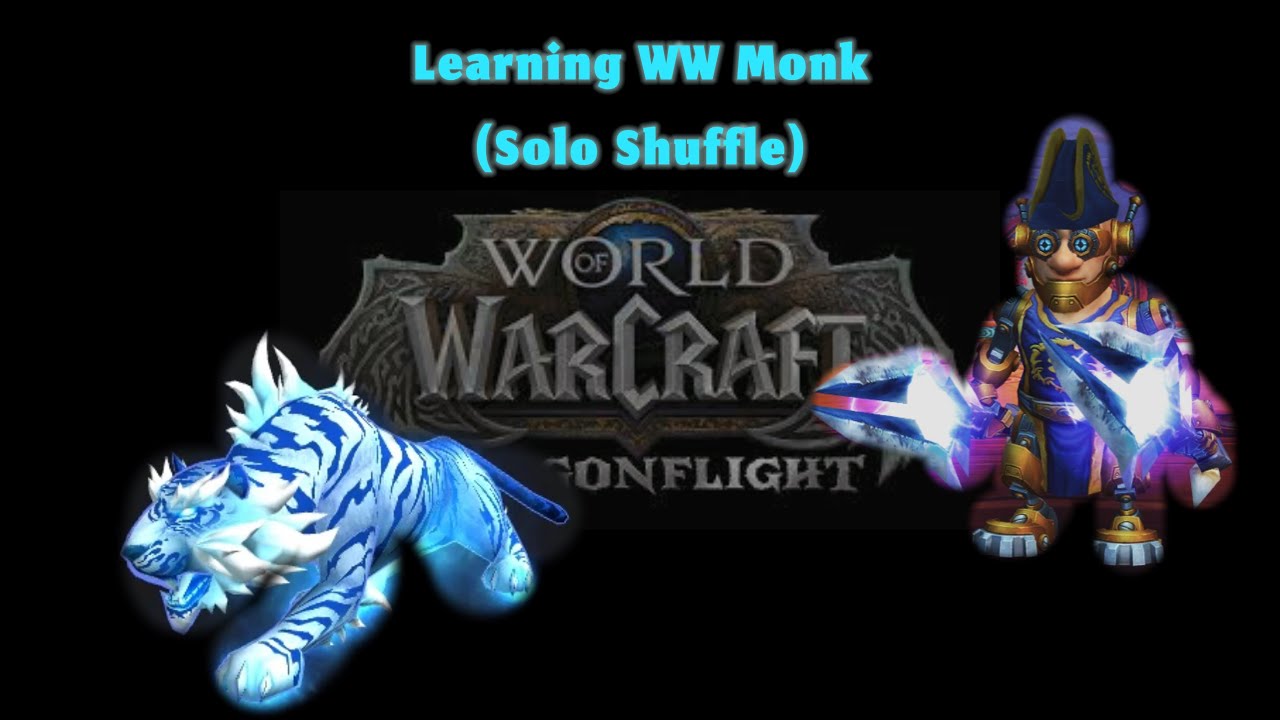 NOOB Learning WW Monk - Solo Shuffle Adventures p.1 (WINDWALKER)