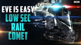 Lowsec Rail Comet @eveiseasy