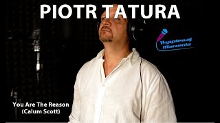 Piotr Tatura - You Are The Reason #42