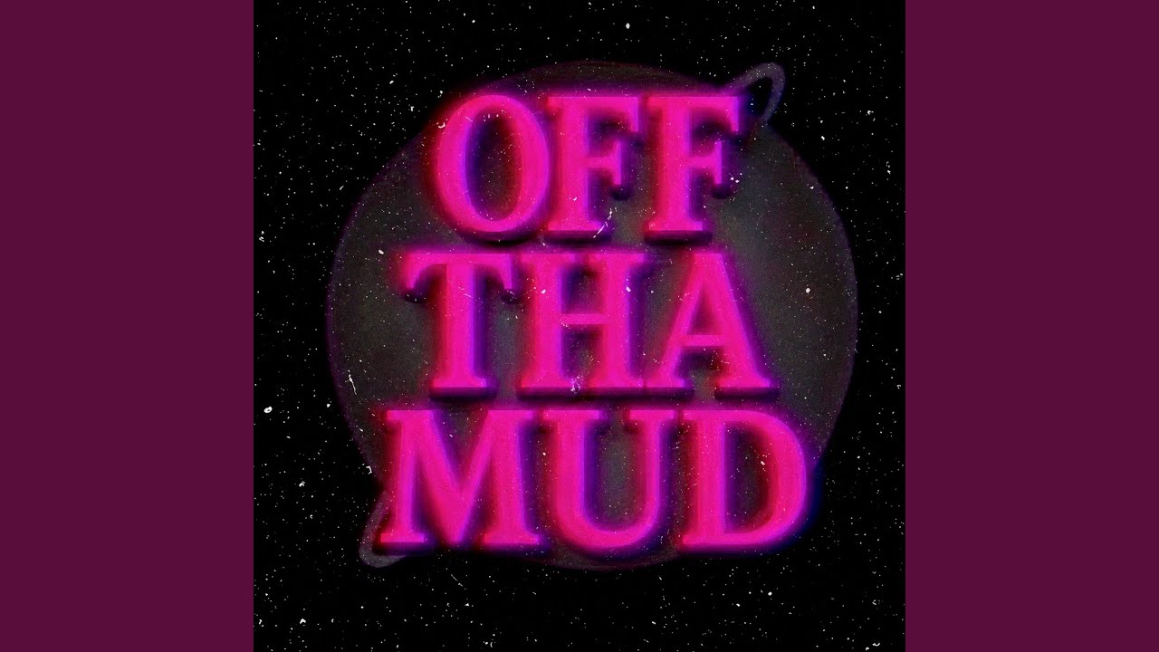 Watch Off Tha Mud on YouTube Watch Off Tha Mud on YouTube