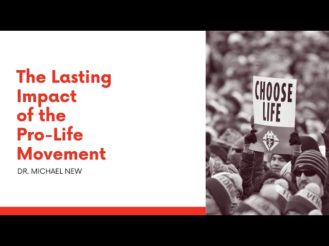 The Lasting Impact of the Pro-Life Movement