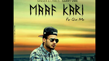 Maaf Kari | Garry Virk | Lyrical Video | Latest Punjabi Sad Songs | 2015||