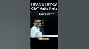 CSAT Maths Tricks for UPSC and UPPCS 2024 । Divisors Calculation #csat #maths #upsc #shorts