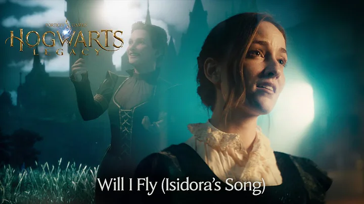 Hogwarts Legacy - Will I Fly (Isidora’s Song) ft. Dune Moss