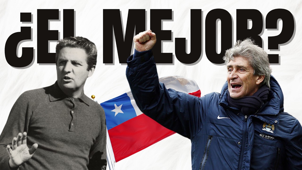 ¿El MEJOR DT CHILENO de la HISTORIA?