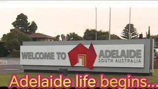 Adelaide life begins.......