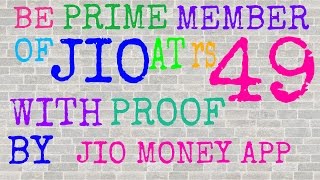 Be prime member of jio at rs 49 with proof by jio money app screenshot 5