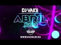 Sesion ABRIL 2020 by DJ VALDI (Reggaeton, Pop Urbano y Latino)