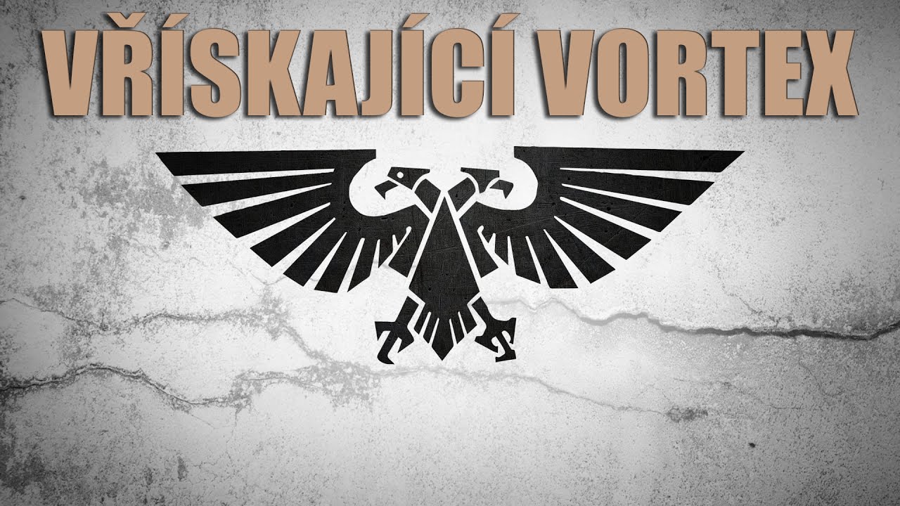 [WARHAMMER 40K] Vřískající Vortex - Kde Immaterium Běsní