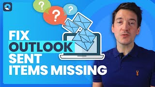 How to Fix Outlook Sent Items Missing?