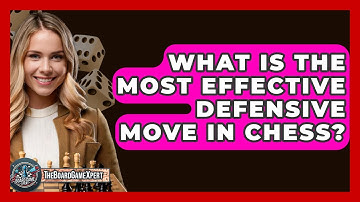 What Is The Most Effective Defensive Move In Chess? - The Board Game Xpert