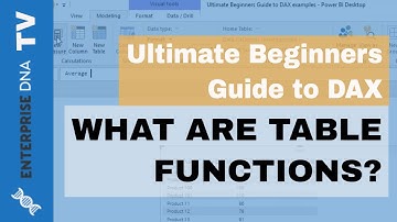 What Are Table Functions In DAX - (1.14) Ultimate Beginners Guide to DAX 2019