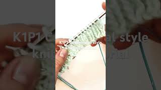 Fairy Little| How to: K1P1 (Knit 1 Purl 1) rib! Continental Style