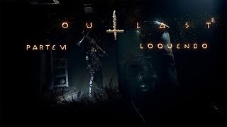 Outlast II (Loquendo) (Parte 6) - Marta rompiendo las pelotas